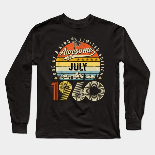 Awesome Since July 1960 Vintage 63rd Birthday Long Sleeve T-Shirt by Marcelo Nimtz